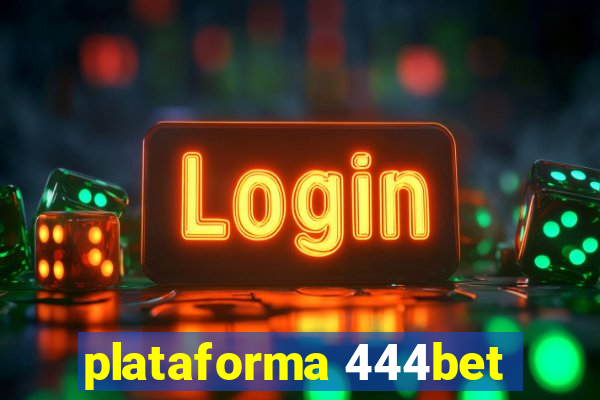 plataforma 444bet